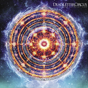 Dead Letter Circus — The Catalyst Fire